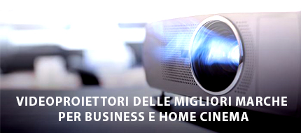 VIDEOPROIETTORI DELLE MIGLIORI MARCHE PER BUSINESS E HOME CINEMA